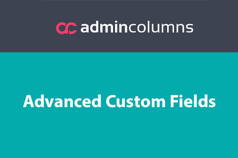 WordPress plugin Admin Columns Pro Advanced Custom Fields