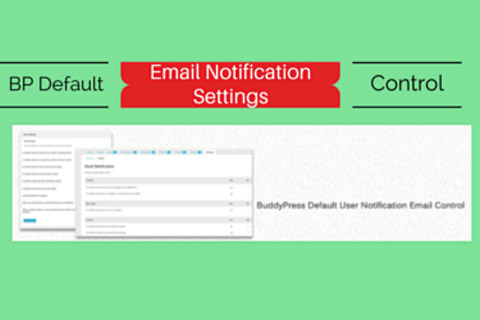 WordPress plugin BuddyPress Default Email Notification Settings Control