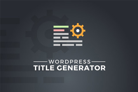 WordPress plugin CodeCanyon WordPress Title Generator
