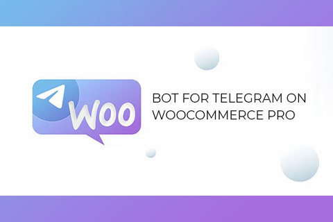 CodeCanyon Bot for Telegram on WooCommerce Pro v1.1.2 [31778602 ...