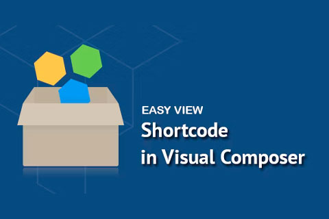 WordPress plugin CodeCanyon Easy View Shortcode in WPBakery Page Builder