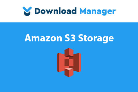 Download Manager Amazon S3 Storage