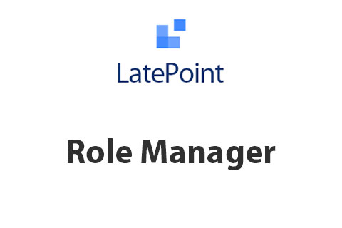 WordPress plugin LatePoint Role Manager