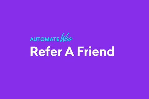WordPress plugin AutomateWoo Refer A Friend