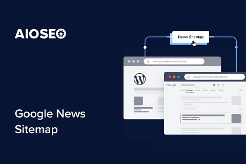 AIOSEO Google News Sitemaps