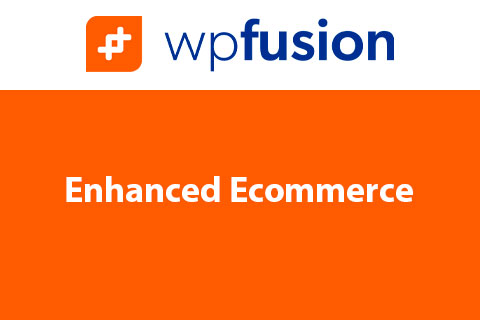 WordPress plugin WP Fusion Enhanced Ecommerce