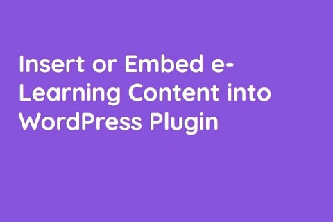 Insert or Embed Articulate Content into WordPressv5.94 - plugin for ...