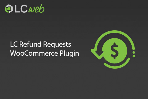 LC Refund Requests for WooCommerce