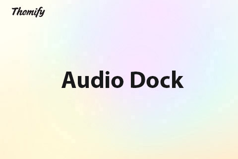 Themify Audio Dock