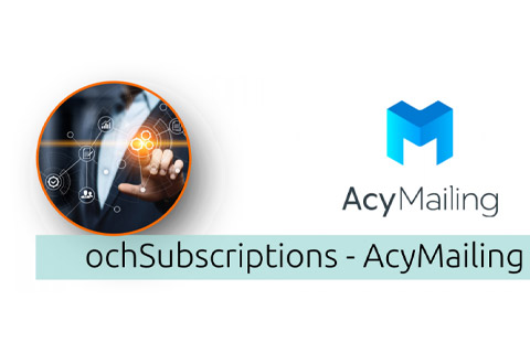 Joomla extension ochSubscriptions AcyMailing