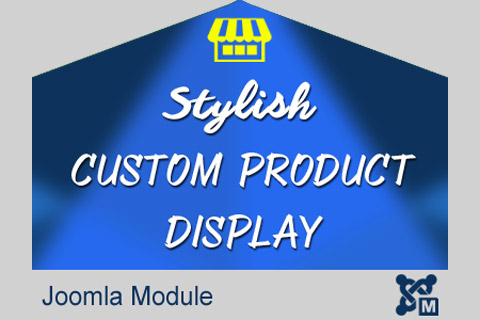 Joomla extension Stylish Custom Product Display
